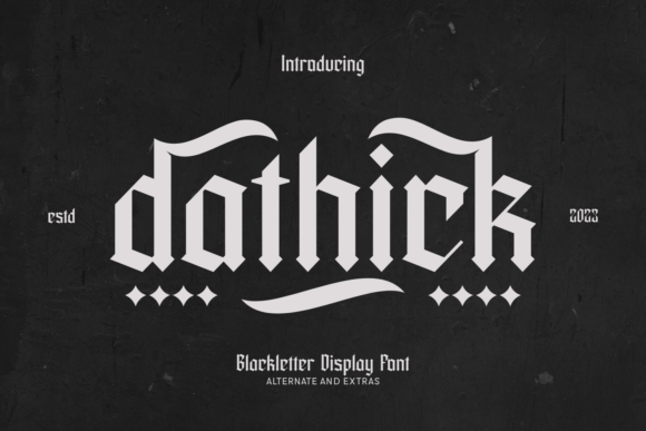 Dathick: Bold Blackletter Font for Creative Projects