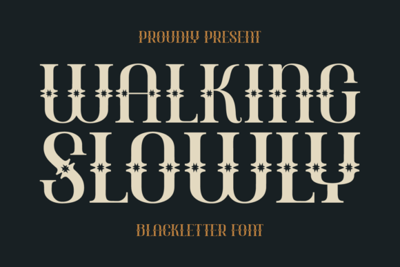 Walking Slowly: A Blackletter Font That Earns Its Place